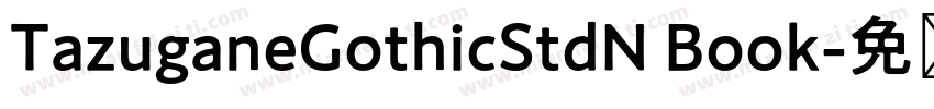 TazuganeGothicStdN Book字体转换